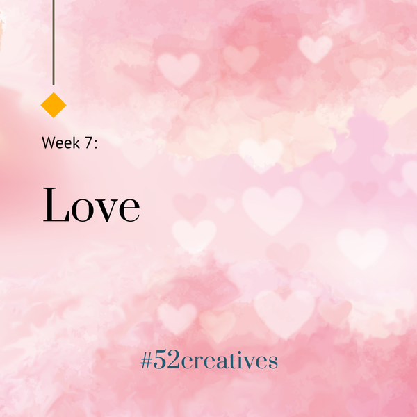 Week 7: Love